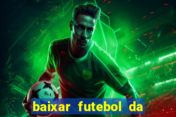 baixar futebol da hora 3.7 atualizado